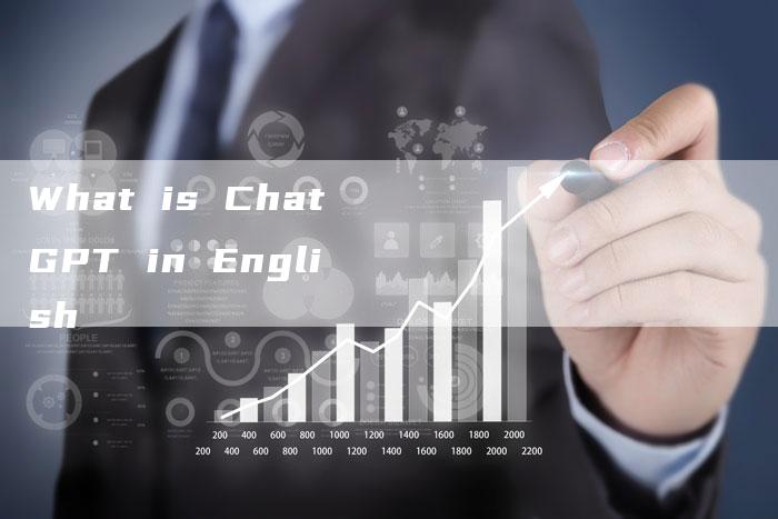 What is ChatGPT in English