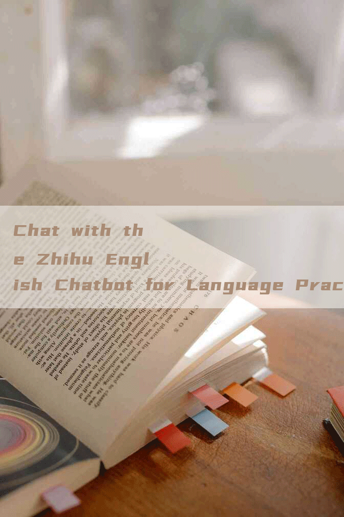 Chat with the Zhihu English Chatbot for Language Practice